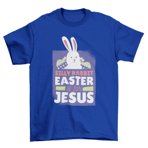 Easter is for Jesus T-Shirt