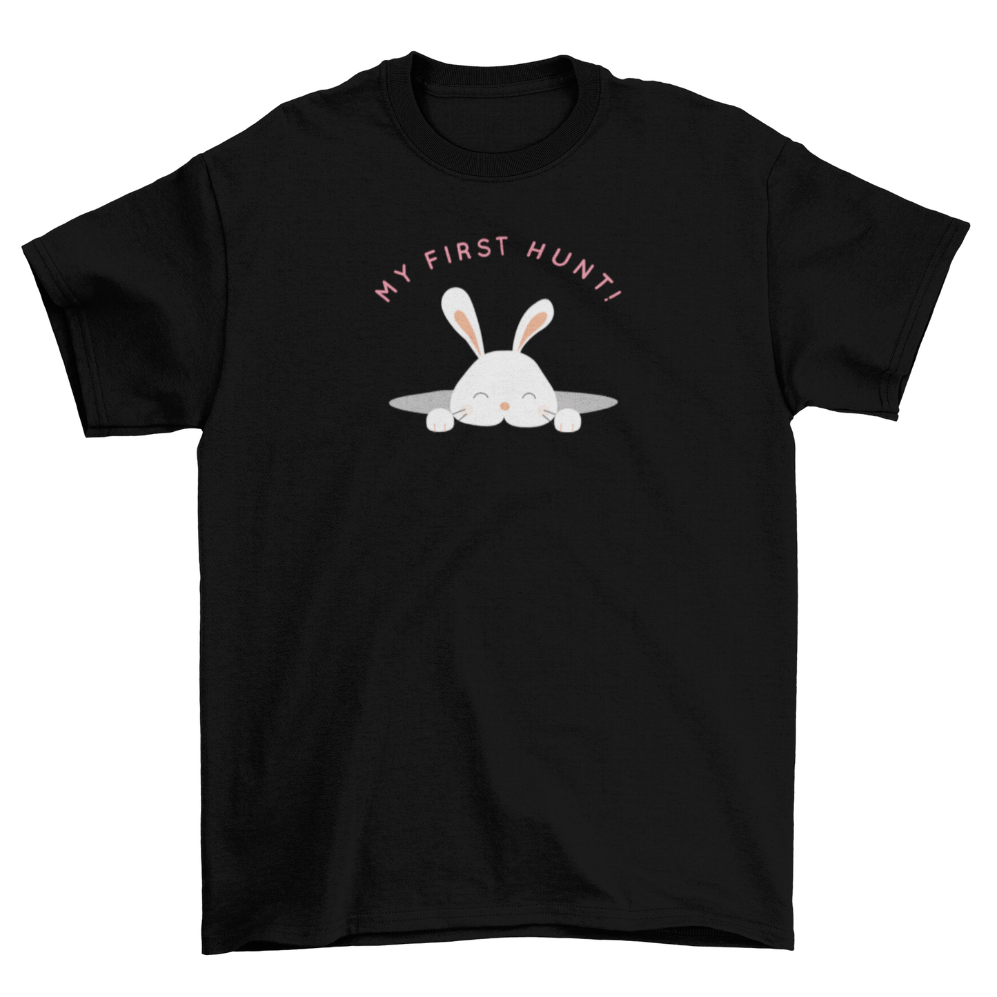 Baby Easter Bunny out of a hole with quote MY FIRST HUNT! T-shirt