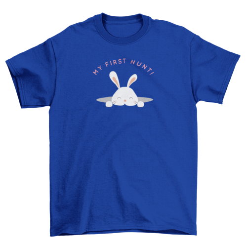 Baby Easter Bunny out of a hole with quote MY FIRST HUNT! T-shirt