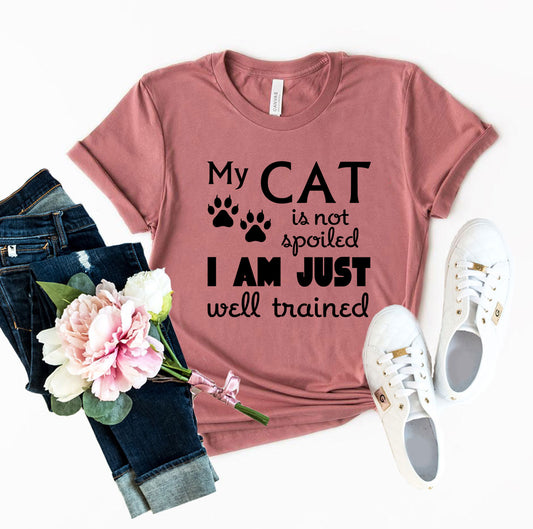 DT0175 My Cat Is Not Spoiled Shirt - ZYTU